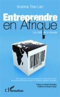 Entreprendre en Afrique di Ibrahima Théo Lam edito da Editions L'Harmattan