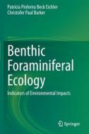 Benthic Foraminiferal Ecology di Patricia Pinheiro Beck Eichler, Christofer Paul Barker edito da Springer Nature Switzerland AG