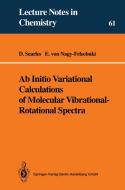 Ab Initio Variational Calculations of Molecular Vibrational-Rotational Spectra di Ellak I. V. Nagy-Felsobuki, Debra J. Searles edito da Springer Berlin Heidelberg