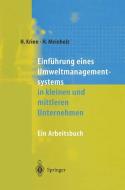 Einführung eines Umweltmanagementsystems in kleinen und mittleren Unternehmen di Helmut Krinn, Heinz Meinholz edito da Springer Berlin Heidelberg