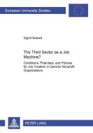 The Third Sector as a Job Machine? di Sigrid Betzelt edito da Lang, Peter GmbH
