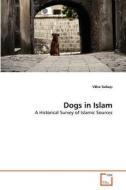 Dogs in Islam di Vera Subasi edito da VDM Verlag