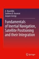 Fundamentals of Inertial Navigation, Satellite-based Positioning and their Integration di A. Noureldin, Tashfeen B. Karamat, Jacques Georgy edito da Springer-Verlag GmbH