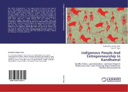 Indigenous People And Entrepreneurship In Kandhamal di Siddhartha Sankar Dash, Sabat K. Digal edito da LAP Lambert Academic Publishing