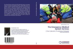 The Emergency Medical System Services di Donald Oxford York edito da LAP Lambert Academic Publishing