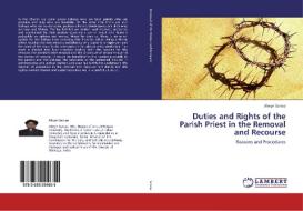 Duties and Rights of the Parish Priest in the Removal and Recourse di Alwyn Serrao edito da LAP LAMBERT Academic Publishing