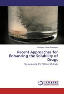Recent Approaches for Enhancing the Solubility of Drugs di Dushyant Kumar Dewangan edito da LAP Lambert Academic Publishing