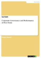 Corporate Governance and Performance of Peer Firms di Gul Rukh edito da GRIN Verlag