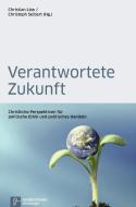 Verantwortete Zukunft di Christian LAw, Christoph Seibert edito da Vandenhoeck + Ruprecht