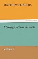 A Voyage to Terra Australis di Matthew Flinders edito da tredition GmbH