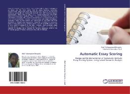 Automatic Essay Scoring di Abel Teklemariam Mengistu, Sebsibe Hailemariam Dadi edito da LAP Lambert Academic Publishing