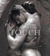 Touch di Jeff Palmer edito da Bruno Gmunder Verlag Gmbh