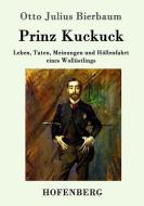 Prinz Kuckuck di Otto Julius Bierbaum edito da Hofenberg