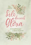 Solo dennoch Gloria di Nancy DeMoss Wolgemuth edito da CLV-Christliche