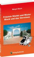 Fräulein Stiefel und Mister Black und das Verreisen di Margot Baum edito da Rockstuhl Verlag