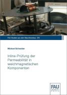 Inline-Prüfung der Permeabilität in weichmagnetischen Komponenten di Michael Schneider edito da FAU University Press