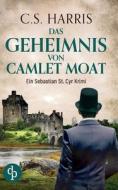 Das Geheimnis von Camlet Moat di C. S. Harris edito da dp Verlag