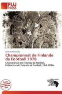 Championnat De Finlande De Football 1978 edito da Flu Press