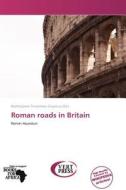 Roman Roads In Britain edito da Duc