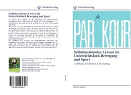 Selbstbestimmtes Lernen im Unterrichtsfach Bewegung und Sport di Michael Lindorfer edito da Lehrbuchverlag