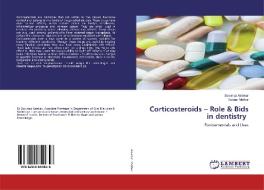 Corticosteroids - Role & Bids in dentistry di Sowmya Astekar, Suveet Mathur edito da LAP Lambert Academic Publishing