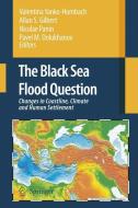 The Black Sea Flood Question: Changes in Coastline, Climate and Human Settlement edito da Springer Netherlands