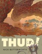 Thud! di Nick Butterworth edito da Harpercollins Publishers