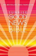 Sunrise Good News Bible edito da Harpercollins Publishers