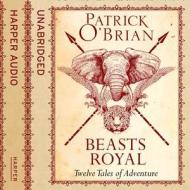 Beasts Royal di Patrick O'Brian edito da Harpercollins Publishers
