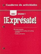 Holt Spanish 1: Expresate! Cuaderno de Actividades di Mayanne Wright edito da Holt McDougal