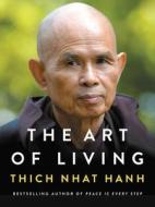 The Art of Living di Thich Nhat Hanh edito da HarperCollins