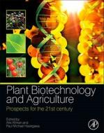Plant Biotechnology and Agriculture: Prospects for the 21st Century di Arie Altman edito da ACADEMIC PR INC
