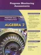Prentice Hall Math Algebra 2 Pma (Progress Monitoring Assessment) Blackline Masters 2007 edito da Prentice Hall