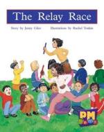 The Relay Race di Annette Smith, Jenny Giles, Beverley Randell edito da Cengage Learning Australia