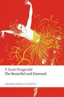 BEAUTIFUL & DAMNED di F SCOTT FITZGERALD edito da OXFORD WORLDS CLASSICS