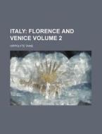 Florence And Venice (1869) di Hippolyte Taine edito da General Books Llc