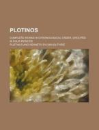 Plotinos (volume 3); Complete Works In Chronological Order, Grouped In Four Periods di Plotinus edito da General Books Llc