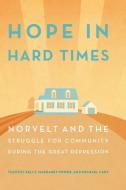 Hope in Hard Times di Timothy Kelly, Margaret Power, Michael Cary edito da Pennsylvania State University Press