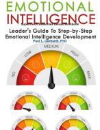 Emotional Intelligence Skills Guide and Workbook di Paul Gerhardt edito da LULU PR