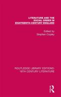 Literature And The Social Order In Eighteenth-century England edito da Taylor & Francis Ltd