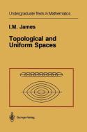 Topological and Uniform Spaces di I. M. James edito da SPRINGER NATURE