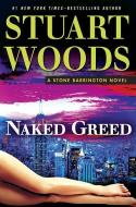 Naked Greed di Stuart Woods edito da PENGUIN GROUP