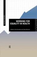 Working for Equality in Health di Paul Bywaters edito da Routledge