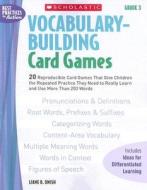 Vocabulary-Building Card Games: Grade 3 di Liane B. Onish edito da Scholastic Teaching Resources