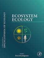Ecosystem Ecology di Sven Erik Jorgensen edito da Elsevier LTD, Oxford