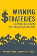 Secrets To Clinching Multimillion-dollar Deals di Anirban Dutta, Hetzel W. Folden edito da John Wiley And Sons Ltd