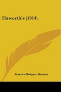 Haworth's (1914) di Frances Hodgson Burnett edito da Kessinger Publishing