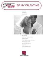 Be My Valentine: E-Z Play Today Volume 384 edito da Hal Leonard Publishing Corporation
