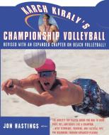 Karch Kiraly's Championship Volleyball di Karch Kiraly edito da FIRESIDE BOOKS