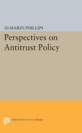 Perspectives on Antitrust Policy edito da Princeton University Press